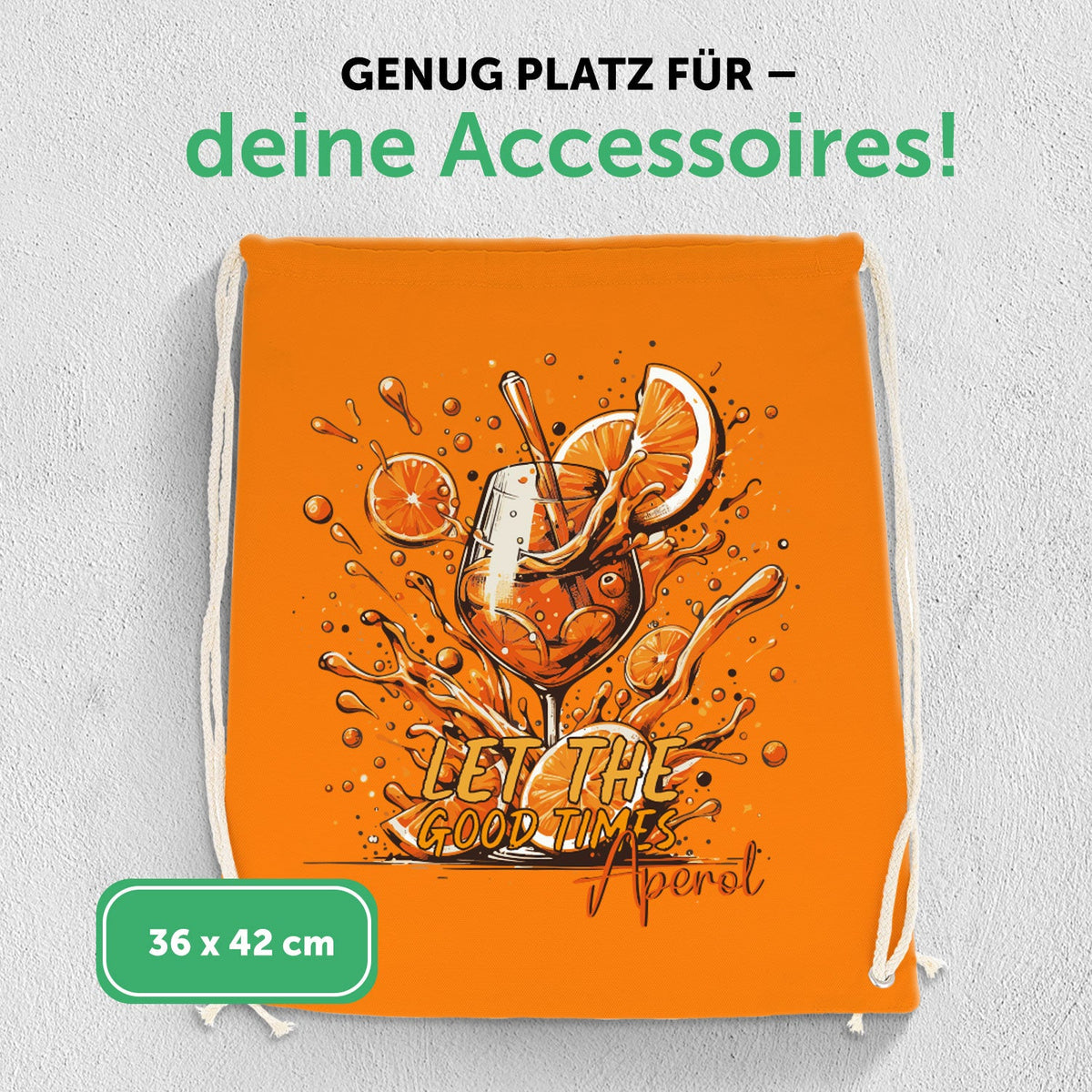Farbiger Turnbeutel mit DTF-Druck - Let the good Times Aperol