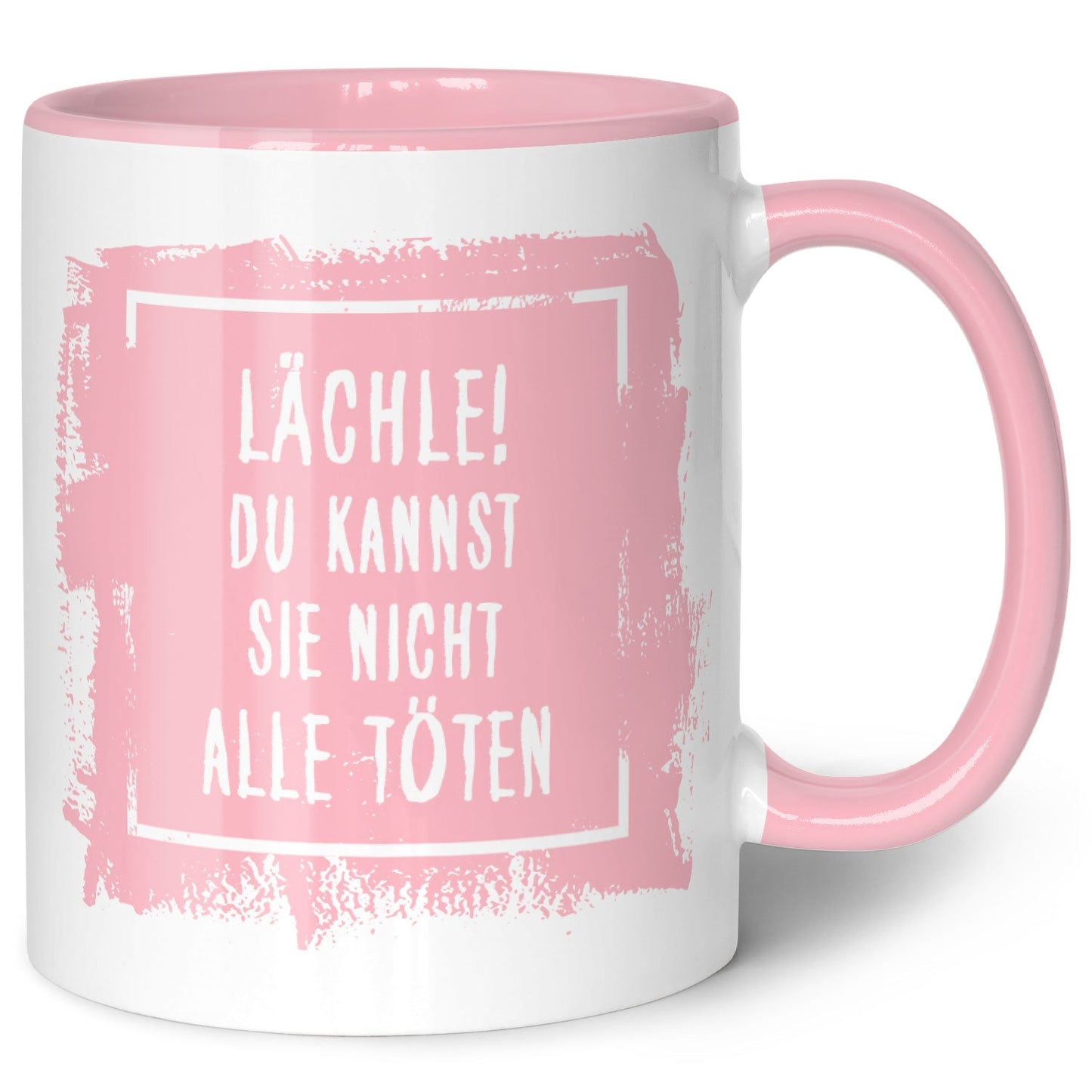 Bedruckte Tasse mit Spruch - "Lächle! Du kannst sie nicht alle töten"