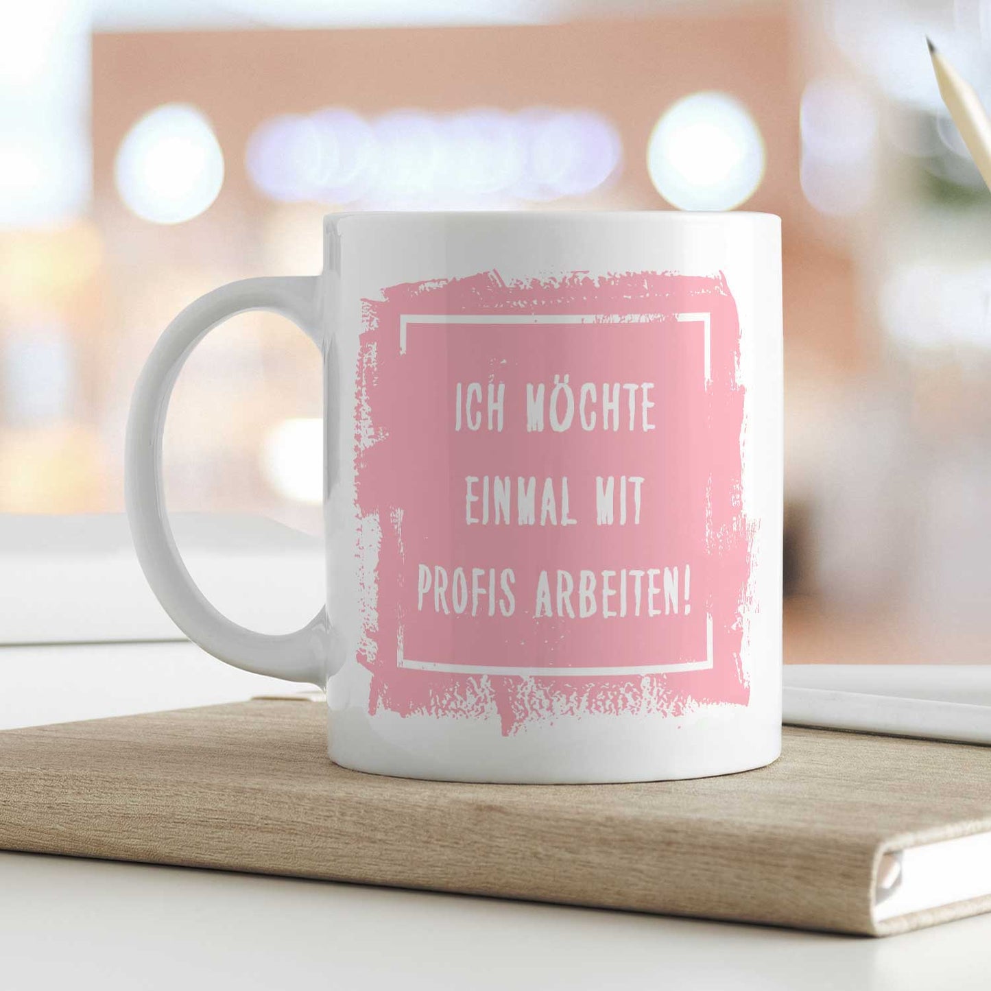 Bedruckte Tasse mit Spruch - "Ich möchte einmal mit Profis arbeiten!"