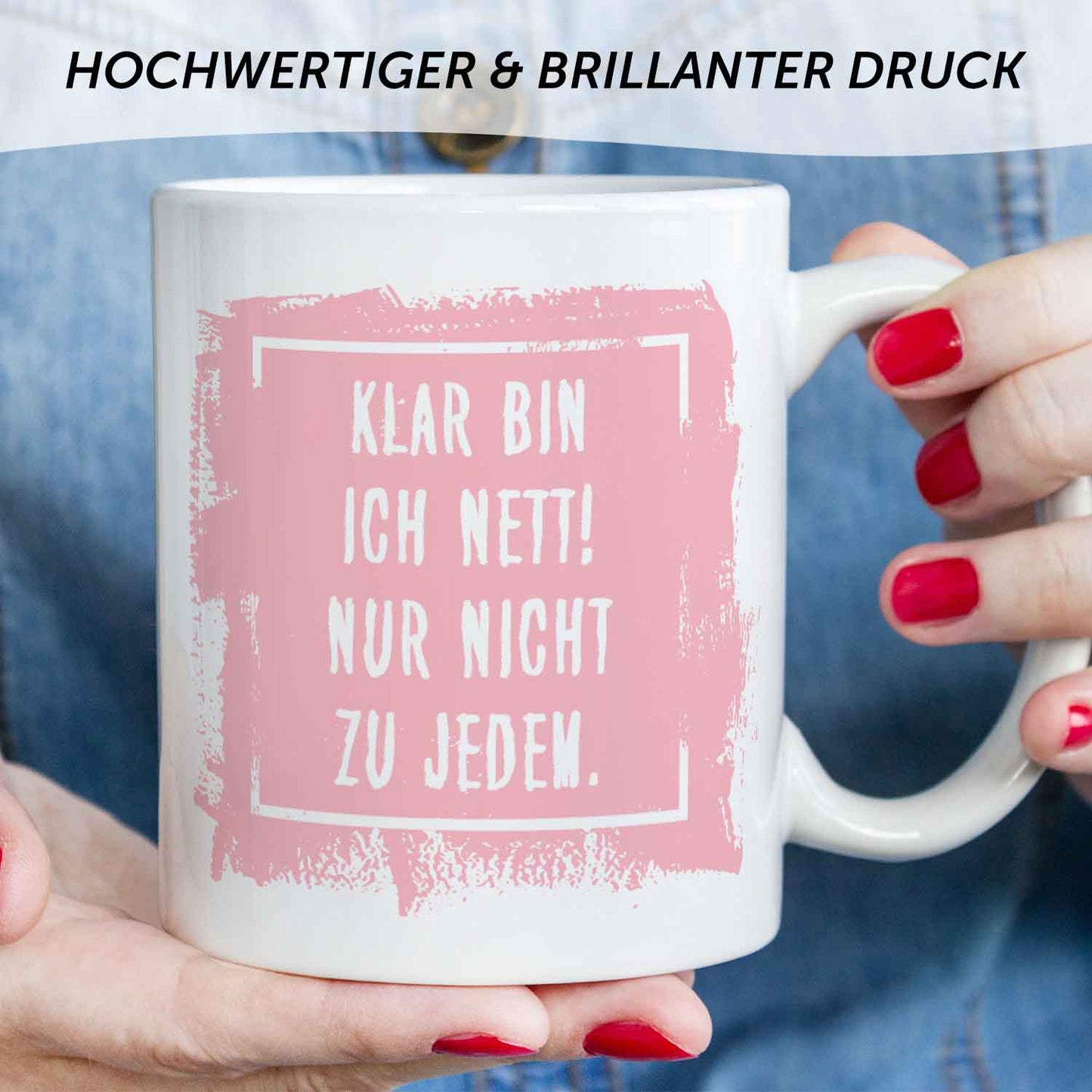 Bedruckte Tasse mit Spruch - "Klar bin ich nett"