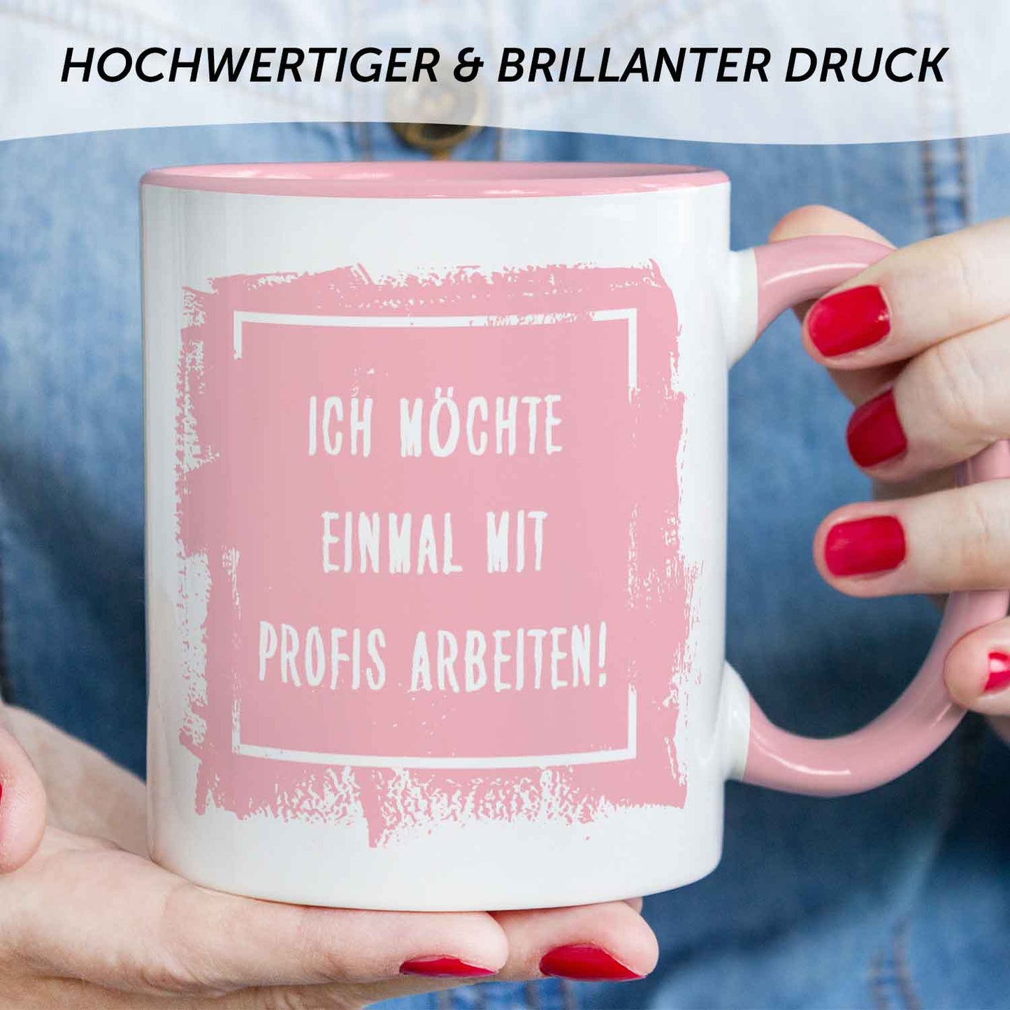 Bedruckte Tasse mit Spruch - "Ich möchte einmal mit Profis arbeiten!"