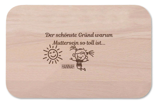Frühstücksbrettchen Der schönste Grund warum Mutter sein so toll ist