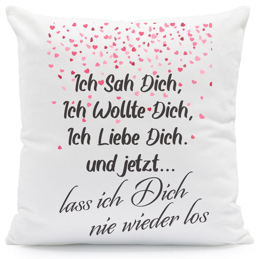Kissen mit Spruch Ich sah Dich, Ich wollte Dich, Ich Liebe Dich