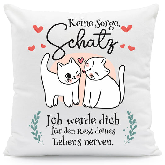 Bedrucktes Kissen mit Spruch Keine Sorge, Schatz