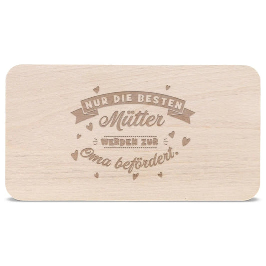 Frühstücksbrettchen "Nur die Besten Mütter werden zur Oma befördert"