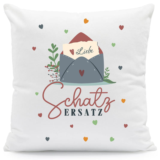 Bedrucktes Kissen mit Spruch Schatz Ersatz