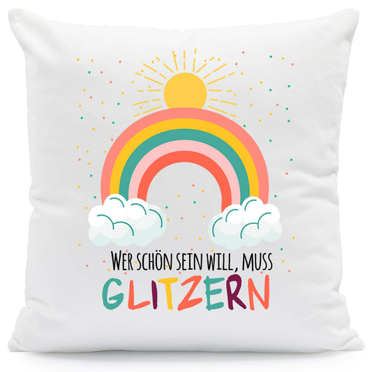 Bedrucktes Kissen mit Spruch Wer schön sein will, muss glitzern